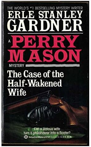 Case of the Half Wakened Wife (A Perry Mason Mystery) Mass Market Paperback – 13 Mar. 1991