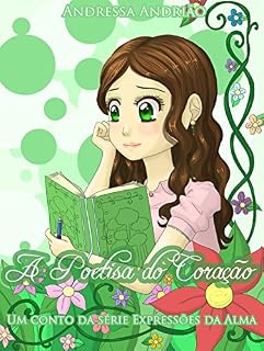 Livro A poetisa do coração (Expressões da Alma Livro 1)