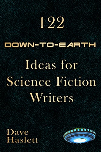 [Best] 122 Down-to-Earth Ideas for Science Fiction Writers<br />WORD