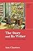 The Story and Its Writer: An Introduction to Short Fiction, Compact 8th Edition by