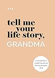 Tell Me Your Life Story, Grandma: A Grandmother’s