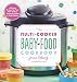 The Multi-Cooker Baby Food Cookbook: 100 Easy Recipes for Your Slow Cooker, Pressure Cooker, or Mult by Jenna Helwig