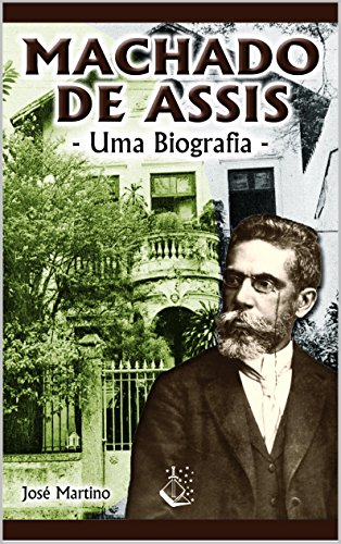 Machado de Assis - Uma Biografia (Portuguese Edition)
