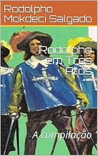 Livro Rodolpho em Três Atos: A compilação