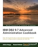 IBM DB2 9.7 Advanced Administration Cookbook by