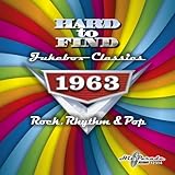 Hard to Find Jukebox Classics 1963 - Rock, Rhythm