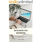 DATA ENTRY for Beginners : A guide for newbies