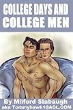 College Days and College Men - Milford Slabaugh