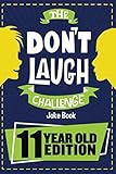 The Don't Laugh Challenge - 11 Year Old Edition: The LOL Interactive Joke Book Contest Game for Boys by 