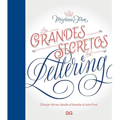 Los grandes secretos del lettering: Dibujar letras: desde el boceto al arte final (GGDIY) Los grandes secretos del lettering: Dibujar letras: desde el boceto al arte final (GGDIY)