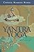 Yantra Yoga: Tibetan Yoga of Movement