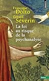 La foi au risque de la psychanalyse (Points) (French Edition) by 