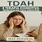 Livro TDAH e Terapia Cognitiva: Reprograme Suas Emoções (Descubra o Poder por Trás do TDAH)
