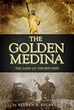 The Golden Medina: The Land Of Opportunity by Reuben & Reuben, Nancy Reuben Greenfield