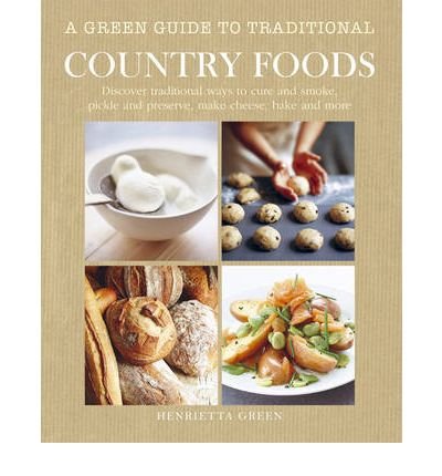 A Green Guide to Country Foods A Green Guide to Country Foods