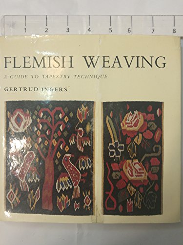 Flemish Weaving: Guide to Tapestry Technique