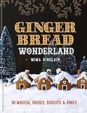 Gingerbread Wonderland by Mima Sinclair