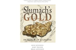Slumach's Gold: In Search of a Legend