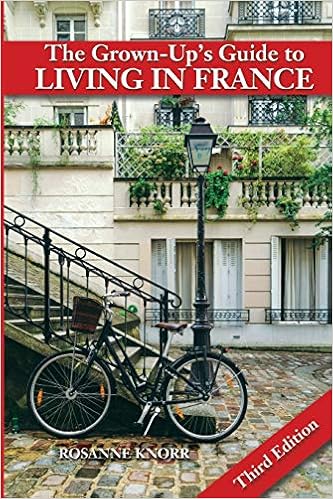 The Grown Up S Guide To Living In France Third Edition Amazon Co