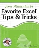 John Walkenbach's Favorite Excel Tips and Tricks by John Walkenbach