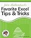 John Walkenbach's Favorite Excel Tips and Tricks by John Walkenbach