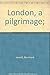 London, a pilgrimage; by Blanchard Jerrold