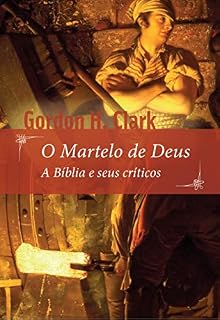 Livro O Martelo de Deus: A Bíblia e seus críticos