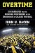 Overtime: Jim Harbaugh and the Michigan Wolverines at the Crossroads of College Football by John U. Bacon
