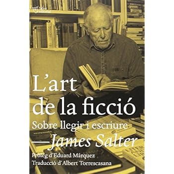 L'Art De La Ficció. Sobre Llegir I Escriure L'Art De La Ficció. Sobre Llegir I Escriure