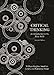 Critical Thinking: An Introduction to the Basic Skills - Seventh Edition by 