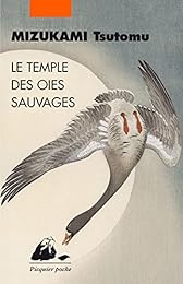Le  temple des oies sauvages