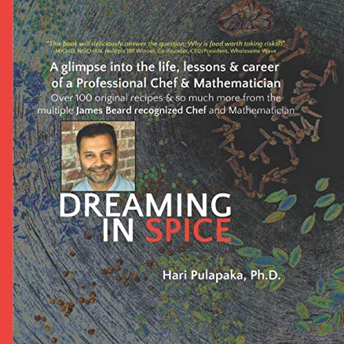 Dreaming in Spice: Multiple James Beard nominated Chef Hari Pulapaka shares personal and professional tips on how to best develop globally inspired, decadent food, nuanced with spices and technique. (James Beard Best Chef)