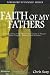 Faith of My Fathers: Conversations with Three Generations of Pastors about Church, Ministry, and Cul by Chris Seay