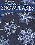 Snowflakes & Quilts by Paula Del Nadelstern