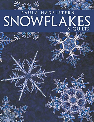 Snowflakes & Quilts by Paula Del Nadelstern