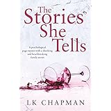 The Stories She Tells: A psychological page-turner with a shocking and heartbreaking family secret