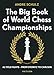 The Big Book of World Chess Championships: 46 Title Fights - from Steinitz to Carlsen