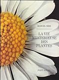 La vie mystérieuse des plantes by 