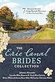The Erie Canal Brides Collection: 7 Romances Develop Along Manmade Waterways of New York and Ohio by Johnnie Alexander, Lauralee Bliss