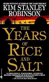 The Years of Rice and Salt: A Novel by [Robinson, Kim Stanley]