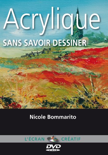 Acrylique Sans Savoir Dessiner Nicole Bommarito Vol 1