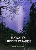 Hawaii's Hidden Paradise by Graham Osborne