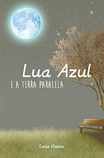 Livro Lua Azul e a Terra Paralela