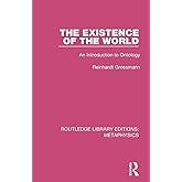 The Existence of the World (Routledge Library Editions: Metaphysics)