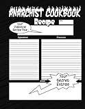 Anarchist Cookbook: The Anarchist Cookbook You Now Want! (Volume 1)