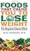 Foods That Cause You to Lose Weight:: The Negative Calorie Effect
