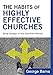 The Habits of Highly Effective Churches: Being Strategic in Your God-Given Ministry by George Barna
