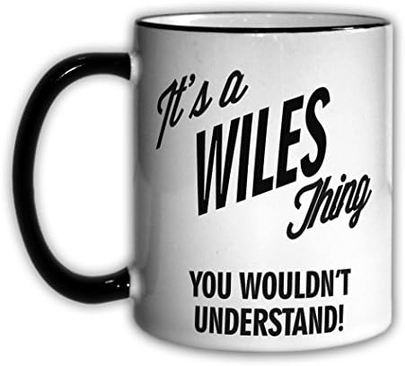 It's a WILES Thing You Wouldn't Understand! 11oz Coffee Mug Cup