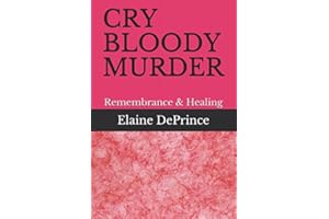 CRY BLOODY MURDER: Remembrance & Healing