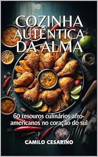 Livro Cozinha autêntica da alma: 60 tesouros culinários afro-americanos no coração do sul